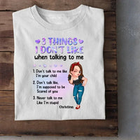 Custom Personalized Girl Shirt - Gift Idea For Girl/ Birthday - 3 Things I Don't Like When Talking To Me - Joliny