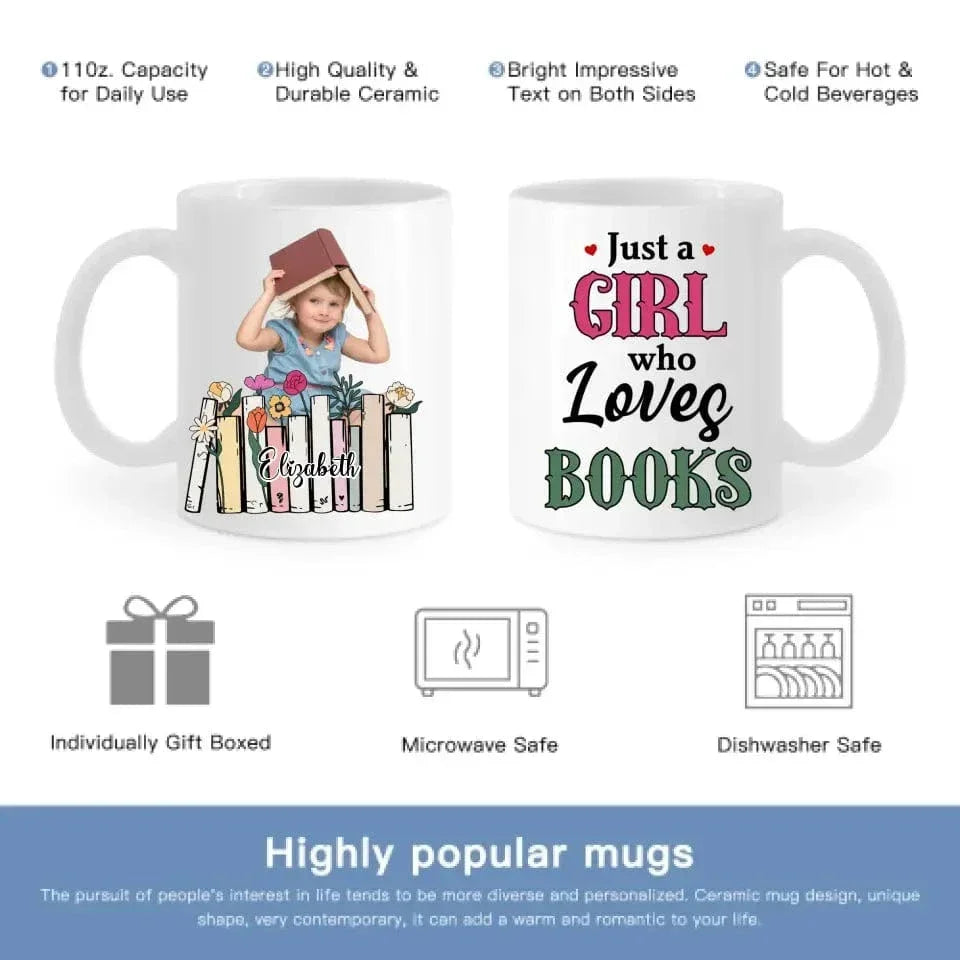 Custom Photo A Girl Loves Books - Gift For Book Lovers, Girls, Women, Yourself - Personalized Mug - Joliny
