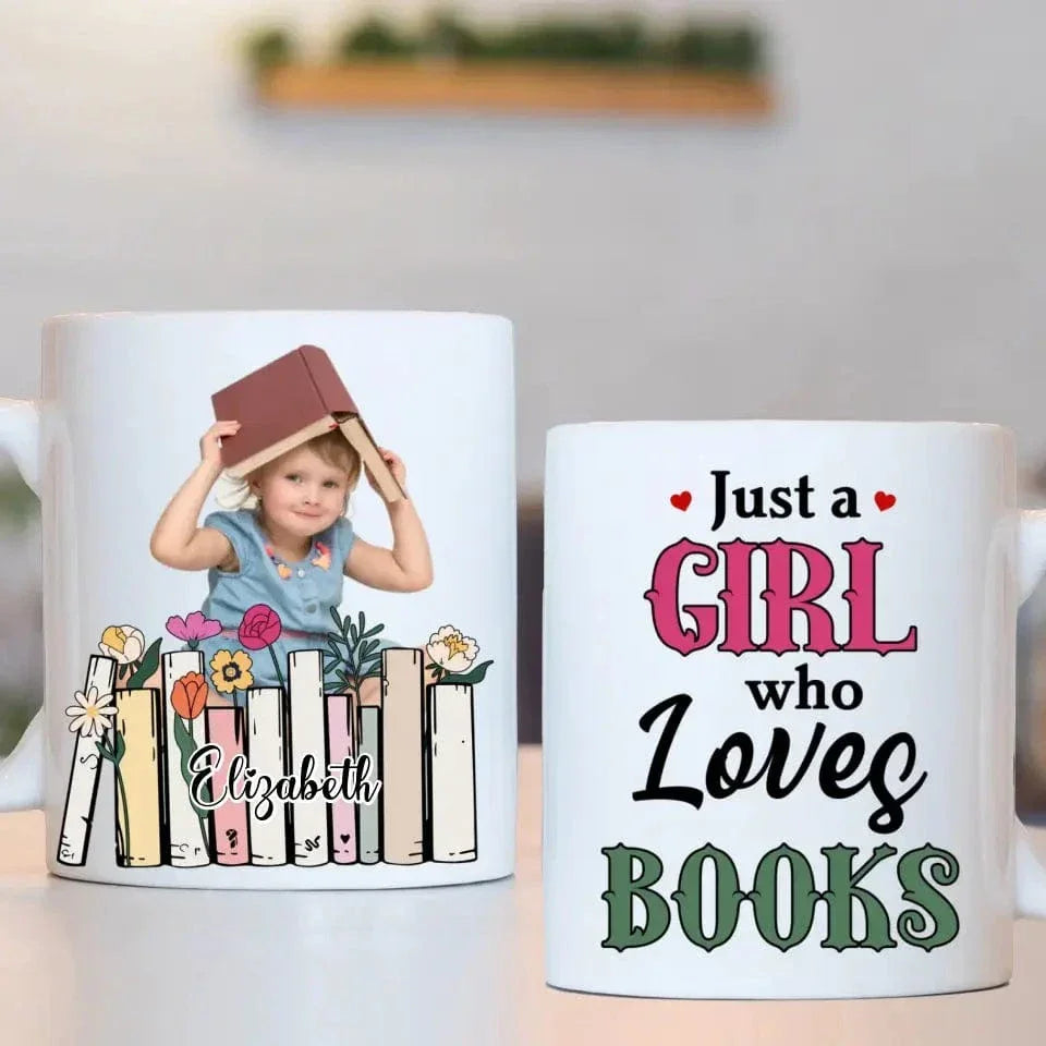 Custom Photo A Girl Loves Books - Gift For Book Lovers, Girls, Women, Yourself - Personalized Mug - Joliny