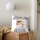 Custom Photo Consequences Of My Actions - Personalized Pillow - Joliny