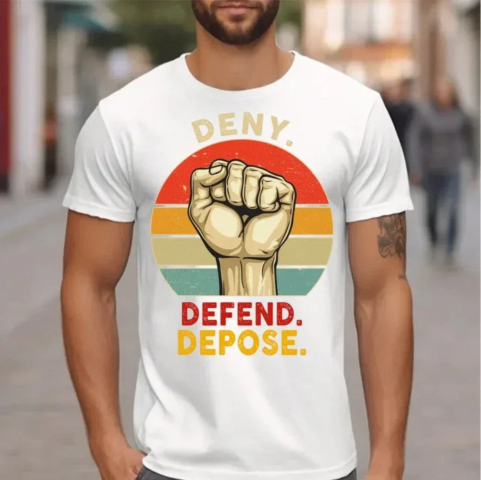 Deny,Depose,Defend Classic Colorways Clothing - Gifts For Friend,Family,Colleagues