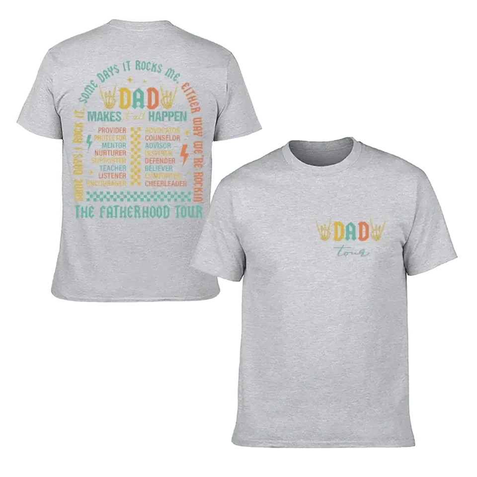 Fatherhood Tour T-Shirt, Sometimes I Rock It Sometimes It Rocks Me - Joliny