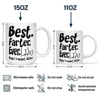 Funny Best Dad Coffee Mug - Best Farter Ever, I Meant Father- Gift For Dad Husband - Joliny