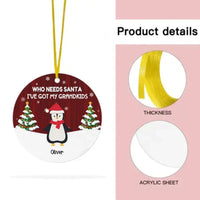 Grandparents - Who Needs Santa I've Got My Grandkids - Personalized Christmas Ornament - Joliny