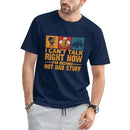 I Don’t Have Time To Talk Right Now, I’m Doing Cool Dad Things, Father’s Day T-Shirt - Joliny