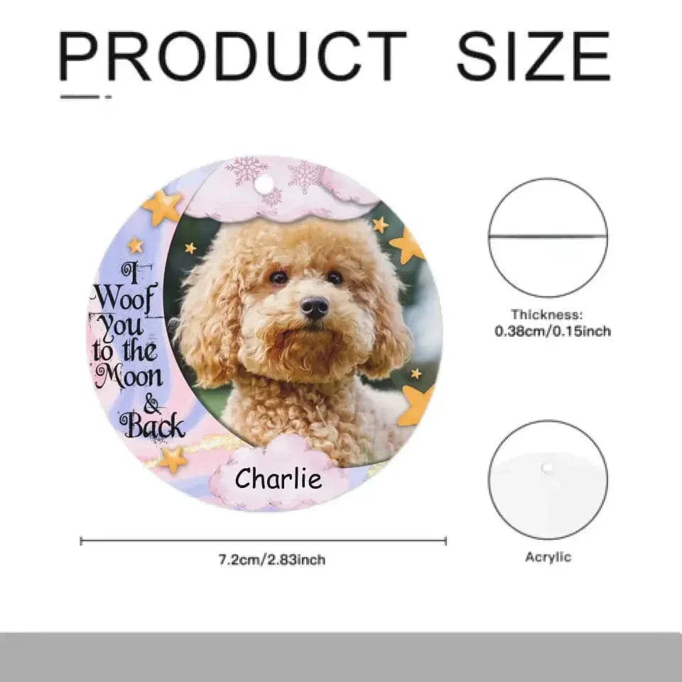 I Woof You To The Moon And Back - Custom Photo Dog Lovers Acrylic Circle Ornament - Joliny