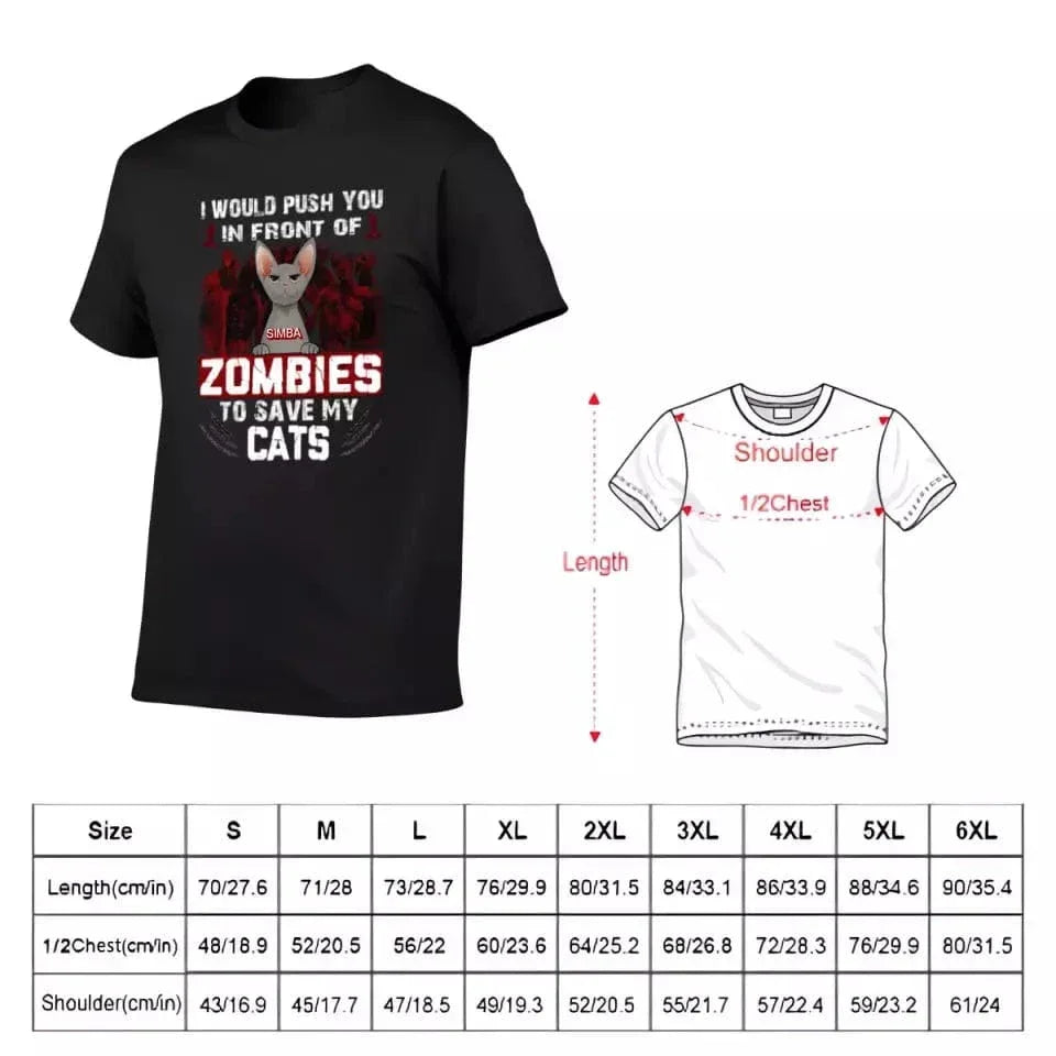 I Would Push You in Front of a Zombie to Save My Cat - Personalized Halloween T-Shirt - Joliny