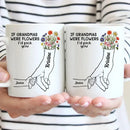 If Grandmas Were Flowers - Gift For Grandma - Personalized Mug - Joliny