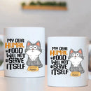 My Dear Human Food Will Not Serve Itself Funny Cats Personalize Mug - Joliny