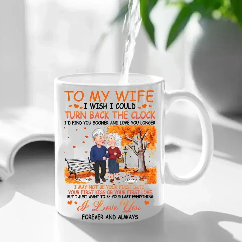 Personalized Mug - Gift For Couple I Wish I Could Turn Back The Clock - Joliny