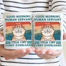 Personalized Mug - Good Morning Human Servant - Gift For Cat Lovers, Cat Mom, Cat Dad - Joliny