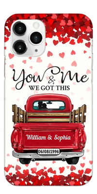 Sweet Couple On Red Truck, You & Me We Got This Personalized Phone Case - Joliny
