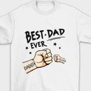 The Best Dad Ever - Family Personalized Custom Unisex T-shirt - Father's Day, Birthday Gift For Dad - Joliny