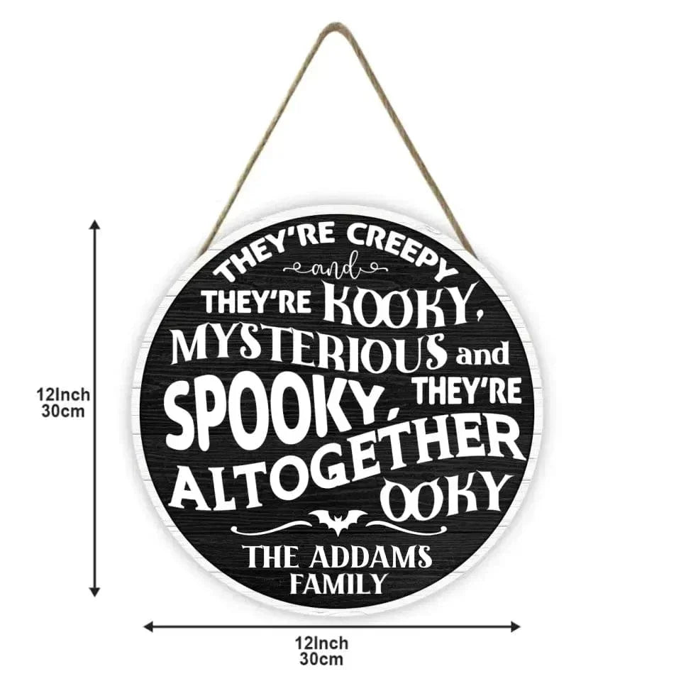 They're Creepy, They're Kooky - Family Personalized Custom Round Shaped Home Decor Wood Sign - Halloween Gift For Family Members - Joliny