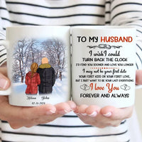 To My Husband I Wish I Could Turn Back The Clock Street Customized Mug, Anniversary Gifts, Personalized Gift For Him - Joliny