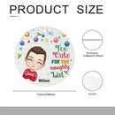 Too Cute For The Naughty List Granddaughter Grandson Circle Ornament - Joliny