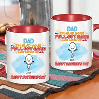 We're Glad Your Pull Out Game Weak, Personalized Funny Mug, Father's Day Gift - Joliny