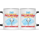 We're Glad Your Pull Out Game Weak, Personalized Funny Mug, Father's Day Gift - Joliny