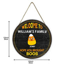 Welcome To Our Family - Hope You Brought Boos - Funny Personalized Door Sign, Halloween Ideas - Joliny