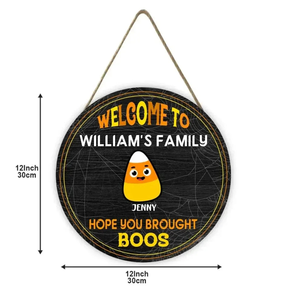 Welcome To Our Family - Hope You Brought Boos - Funny Personalized Door Sign, Halloween Ideas - Joliny