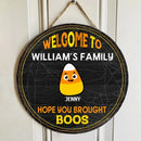 Welcome To Our Family - Hope You Brought Boos - Funny Personalized Door Sign, Halloween Ideas - Joliny