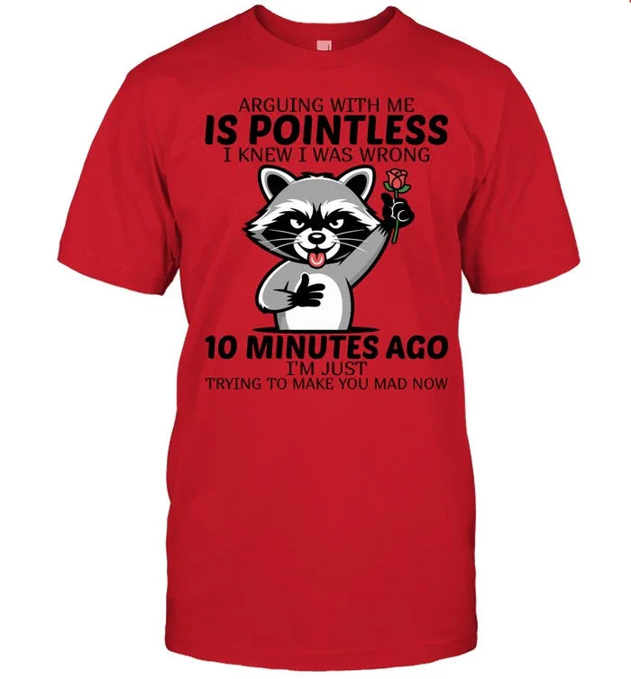 ARGUING WITH ME IS POINTLESS-Unisex T-Shirt