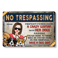 Property Patrolled By A Crazy Woman With Her Dog - Dog Personalized Custom Home Decor Metal Sign - House Warming Gift For Pet Owners, Pet Lovers