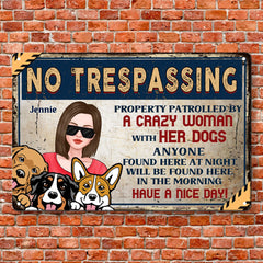 Property Patrolled By A Crazy Woman With Her Dog - Dog Personalized Custom Home Decor Metal Sign - House Warming Gift For Pet Owners, Pet Lovers