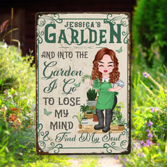 Into The Garden I Go To Lose My Mind & Find My Soul - Personalized Metal Sign