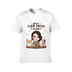 Best Fur Mom Ever - Dog & Cat Personalized Custom Unisex T-shirt - Mother's Day, Birthday Gift For Mom, Pet Owners, Pet Lovers - joliny