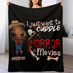 Free Shipping✈️Personalized Custom Halloween Blanket-I Just Want To Cuddle And Watch Horror Movies