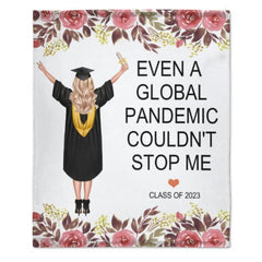 Even A Global Pandemic Couldn't Stop Me Graduate Blanket - Graduation Gift - joliny