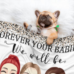 Forever Your Babies We Will Be - Gift For Mom - Personalized Blanket - joliny