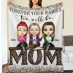 Forever Your Babies We Will Be - Gift For Mom - Personalized Blanket - joliny