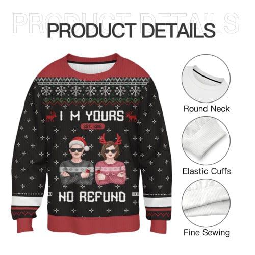 I'm Yours, No Refund - Personalized Custom Unisex Ugly Christmas Sweatshirt - Joliny