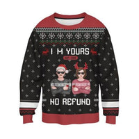 I'm Yours, No Refund - Personalized Custom Unisex Ugly Christmas Sweatshirt - Joliny