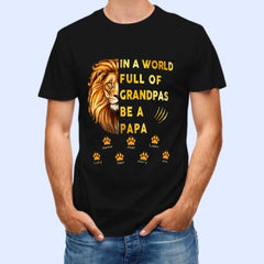 Lion Head Be A Papa Father‘s Day Old Man Personalized Shirt - joliny