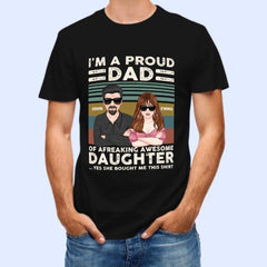 Proud Dad Of Freaking Awesome Daughter - Personalized Shirt - Father's Day, Appreciate Gift For Dad, Father, Daddy, Husband - From Daughters, Sons, Children - joliny