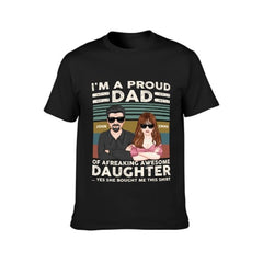 Proud Dad Of Freaking Awesome Daughter - Personalized Shirt - Father's Day, Appreciate Gift For Dad, Father, Daddy, Husband - From Daughters, Sons, Children - joliny