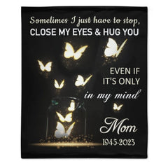 Sometimes I Just Have To Stop Personalized Memorial Fleece Blanket - joliny