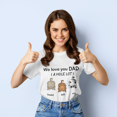 We Love You Dad A Hole Lot - T-shirt unisexe personnalisé, cadeau de la fête des pères, cadeau personnalisé pour les amoureux des chats