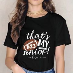 That's My Senior Shirt - Graduation Gifts - joliny