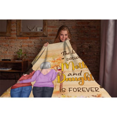 The Love Between A Mother And Daughter Is Forever - Personalized Blanket - joliny