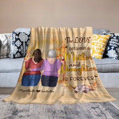 The Love Between A Mother And Daughter Is Forever - Personalized Blanket - joliny