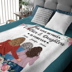 The Love Between Mother And Daughters Is Forever - Gift For Mom - Personalized Blanket - joliny