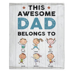 This Awesome Dad Belongs To These - Personalized Blanket - joliny