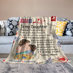 To My Daughter, Even When I'm Not Close By I Want You To Know I Love You - Personalized Blanket - joliny