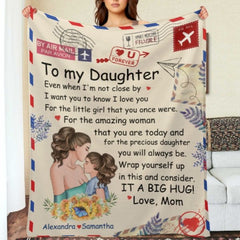 To My Daughter, Even When I'm Not Close By I Want You To Know I Love You - Personalized Blanket - joliny