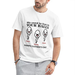 We Used To Live In Your Balls - Personalized Shirt - Birthday Father's Day Gift For Dad, Step Dad - Gift From Sons, Daughters, Wife - joliny