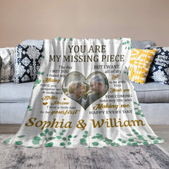 You Are My Missing Piece - Personalized Custom Blanket - Upload Image, Gift For Couple, Husband Wife, Anniversary, Engagement, Wedding, Marriage Gift, Christmas Gift - joliny